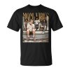 90aS Mom Vibes Mom Life Mother's Day Mommy Movie Wife Unisex T-Shirt